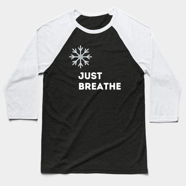 JUST BREATHE - WIM HOF INSPIRED 3. Baseball T-Shirt by Ac Vai